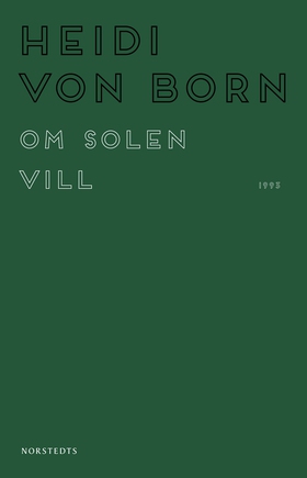 Om solen vill (e-bok) av Heidi von Born