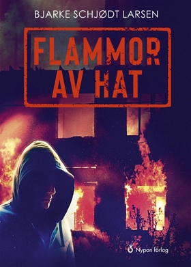 Flammor av hat (ljudbok) av Bjarke Schjødt Lars