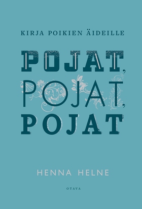 Pojat, pojat, pojat (e-bok) av Henna Helne