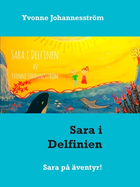 Sara i Delfinien: Sara på äventyr! (e-bok) av Y