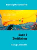 Sara i Delfinien: Sara på äventyr!