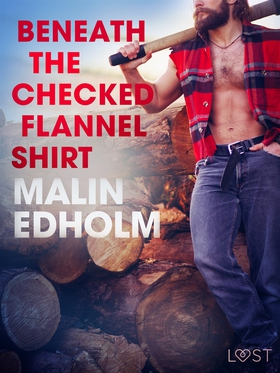 Beneath the Checked Flannel Shirt - Erotic Shor