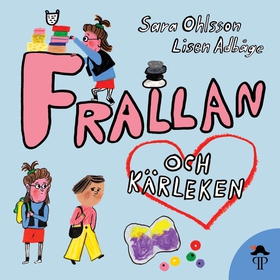 Frallan och kärleken (ljudbok) av Sara Ohlsson