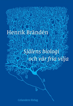 Själens biologi och vår fria vilja (e-bok) av H