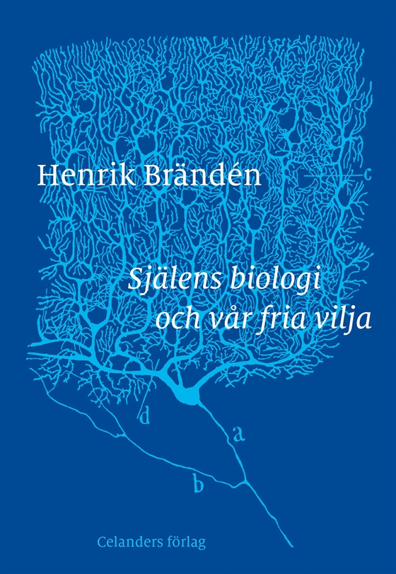 Själens biologi och vår fria vilja