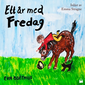 Ett år med Fredag (ljudbok) av Eva Boëthius