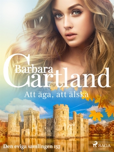 Att äga, att älska (e-bok) av Barbara Cartland