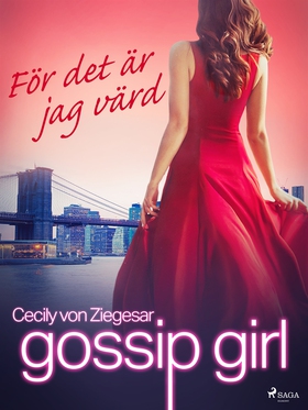 Gossip Girl: För det är jag värd (e-bok) av Cec