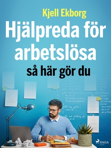 Hjälpreda för arbetslösa: så här gör du (e-bok)