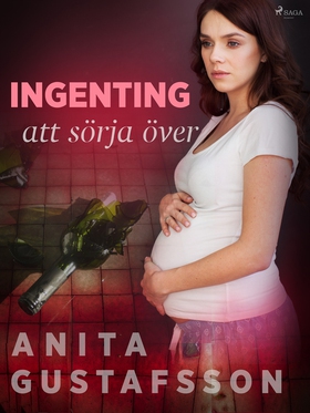 Ingenting att sörja över (e-bok) av Anita Gusta