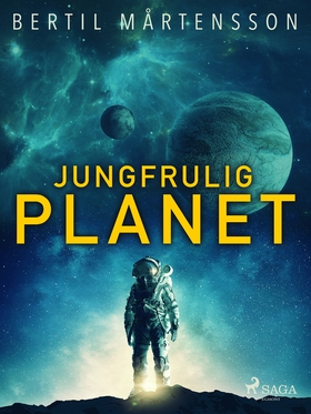 Jungfrulig Planet (e-bok) av Bertil Mårtensson