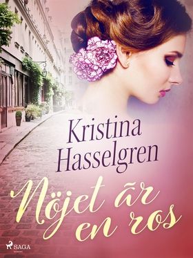 Nöjet är en ros (e-bok) av Kristina Hasselgren