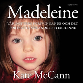 Madeleine : vår dotters försvinnande och det fo
