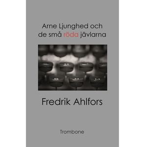 Arne Ljunghed och de små röda jävlarna (ljudbok