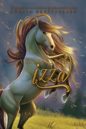 Vildhästen Izza - den första berättelsen (e-bok