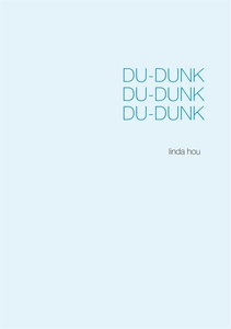 Du-dunk Du-dunk Du-dunk: poesi från hjärtat (e-