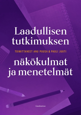 Laadullisen tutkimuksen näkökulmat ja menetelmä