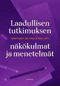 Laadullisen tutkimuksen näkökulmat ja menetelmät