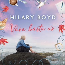 Våra bästa år (ljudbok) av Hilary Boyd