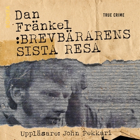 Brevbärarens sista resa (ljudbok) av Dan Fränke