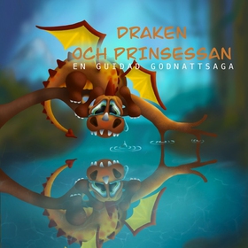 Draken och prinsessan, en guidad godnattsaga (l