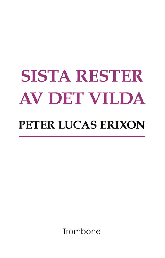Sista rester av det vilda