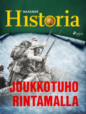 Joukkotuho rintamalla (e-bok) av Maailman Histo