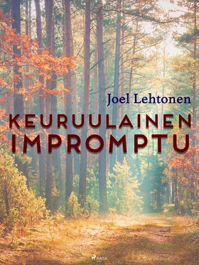 Keuruulainen impromptu (e-bok) av Joel Lehtonen