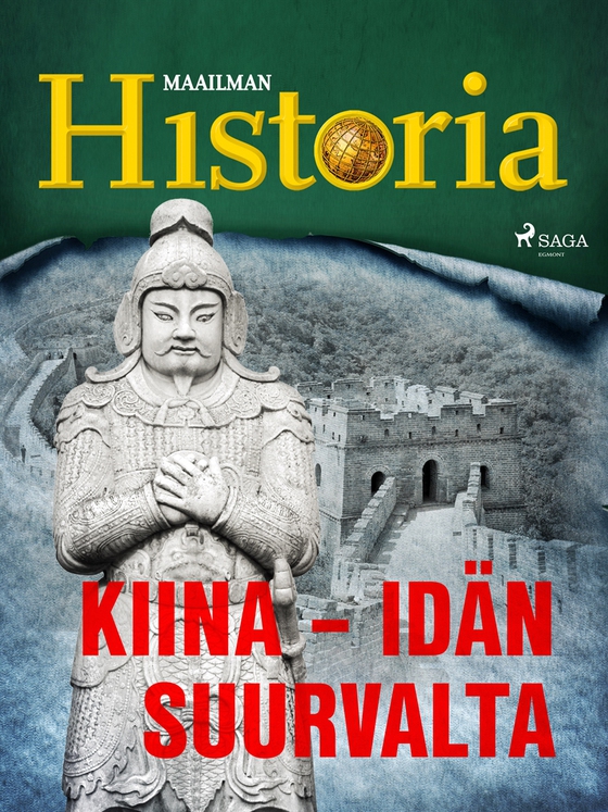 Kiina – idän suurvalta (e-bok) av Maailman Historia