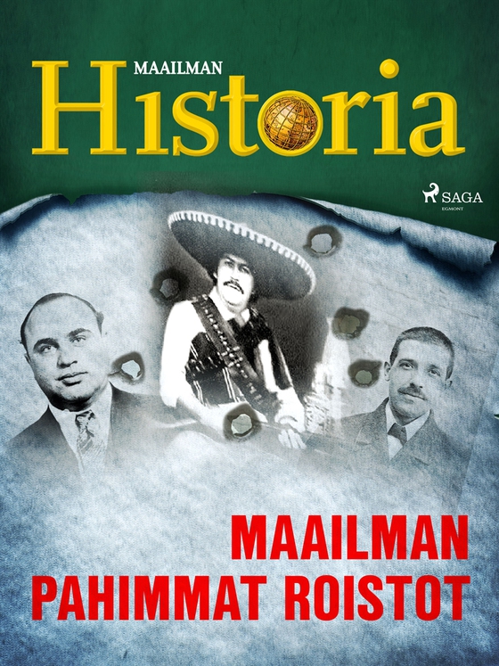 Maailman pahimmat roistot (e-bok) av Maailman Historia