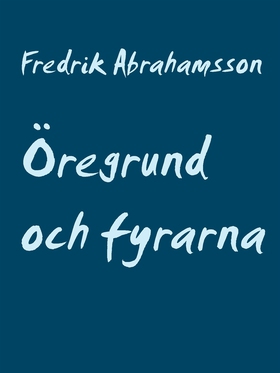 Öregrund och fyrarna (e-bok) av Fredrik Abraham
