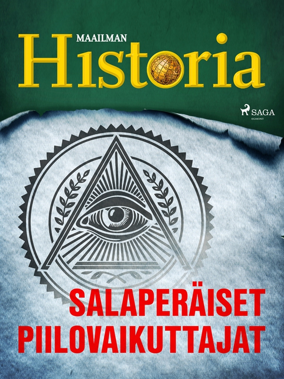 Salaperäiset piilovaikuttajat (e-bok) av Maailman Historia