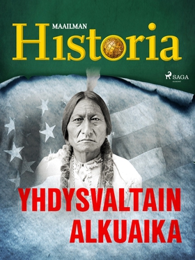 Yhdysvaltain alkuaika (e-bok) av Maailman Histo