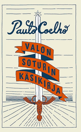 Valon Soturin käsikirja (e-bok) av Paulo Coelho