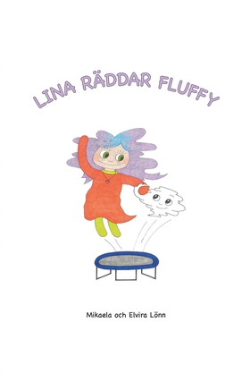 Lina räddar Fluffy (e-bok) av Mikaela Lönn, Elv
