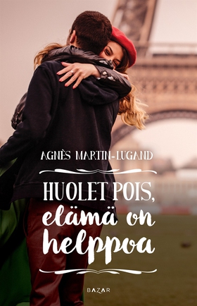 Huolet pois, elämä on helppoa (e-bok) av Agnès