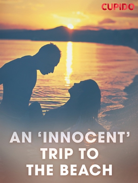 An ‘Innocent’ Trip to the Beach (e-bok) av Cupi