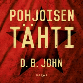 Pohjoisen tähti (ljudbok) av D. B. John