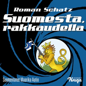 Suomesta, rakkaudella (ljudbok) av Roman Schatz