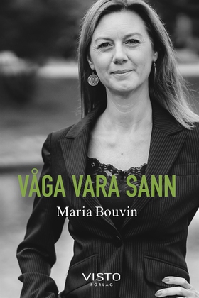 Våga vara sann (e-bok) av Maria Bouvin