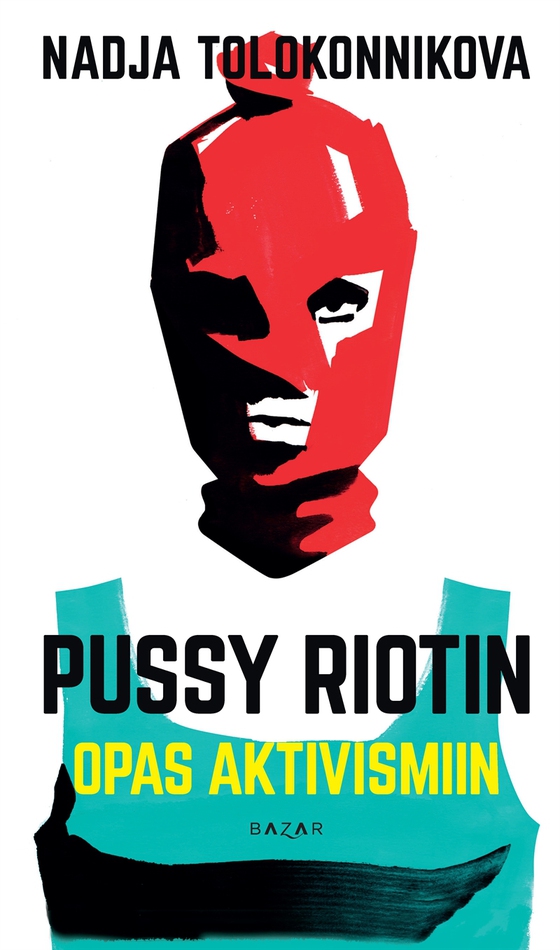Pussy Riotin opas aktivismiin