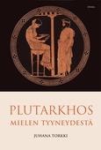 Plutarkhos. Mielen tyyneydestä