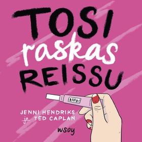 Tosi raskas reissu (ljudbok) av Jenni Hendriks,