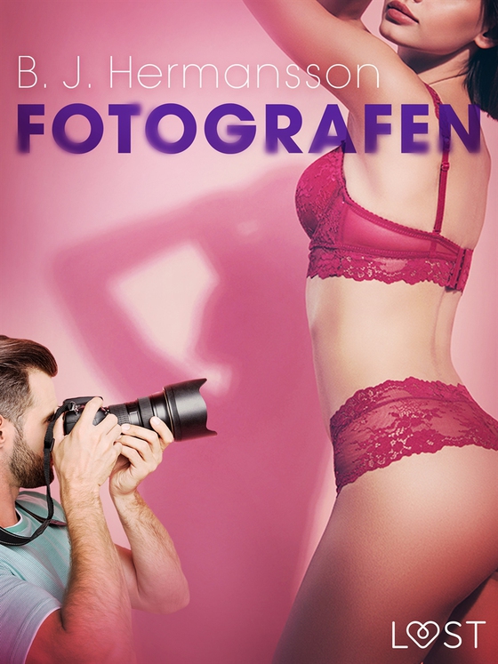Fotografen - erotisk novell (e-bok) av B. J. Hermansson