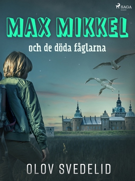 Max Mikkel och de döda fåglarna (e-bok) av Olov