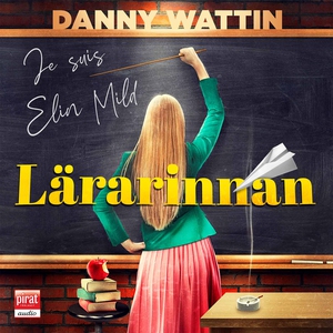 Lärarinnan (ljudbok) av Danny Wattin