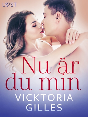 Nu är du min - erotisk novell (e-bok) av Vickto
