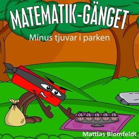 Minus tjuvar i parken (e-bok) av Mattias Blomfe