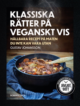 Klassiska rätter på veganskt vis : hållbara rec