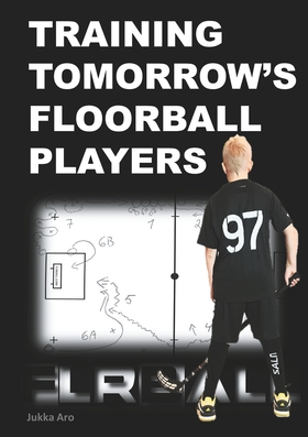 Training Tomorrow's Floorball Players: New and 